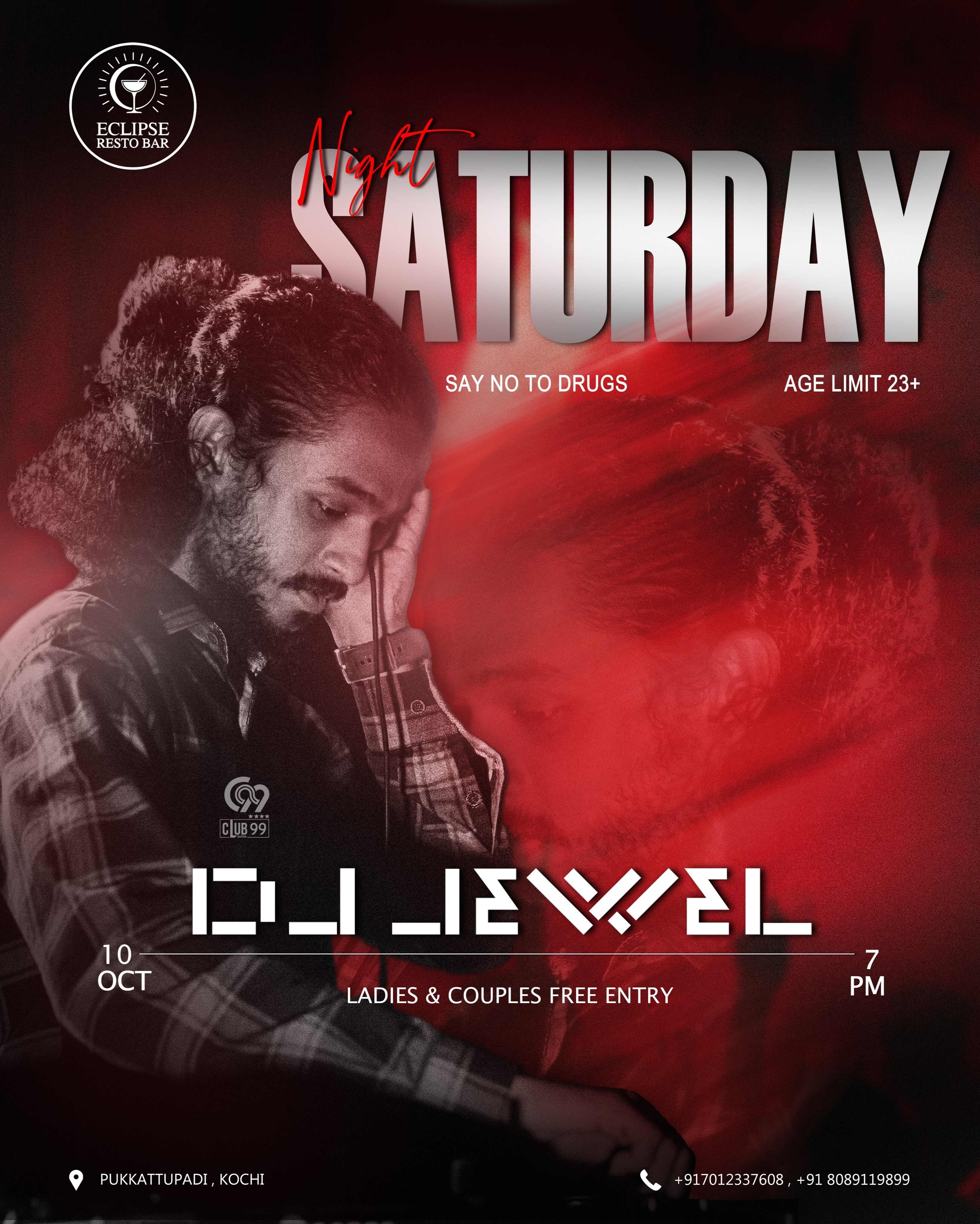 Night Saturday by DJ JEWEL | Eclipse Restobar, Pukkattupady, Kochi