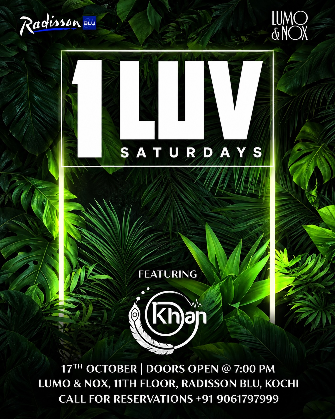 1 LUV Saturdays featuring DJ Khan | Lumo & Nox, Radisson Blu, Kochi
