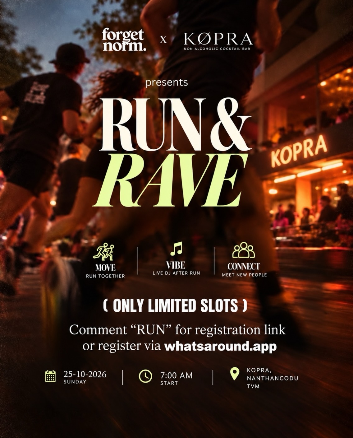 RUN & RAVE by forget norm. | KØPRA, Nanthancodu, Thiruvananthapuram